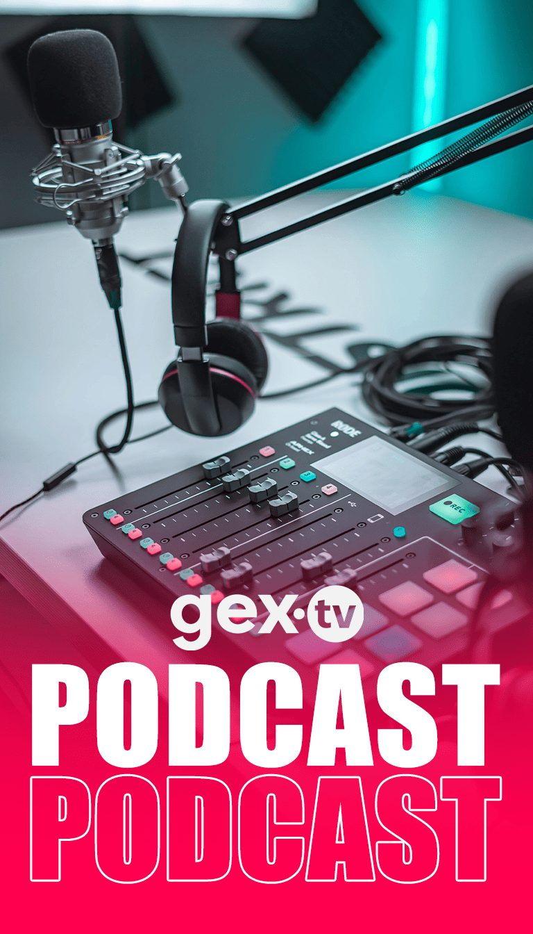 Gex TV Podcast